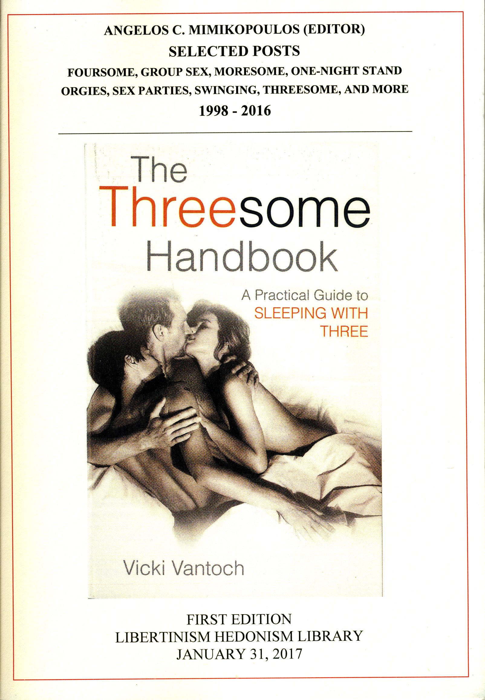 Libertinism Hedonism Library: Selected Posts 1998 - 2016, First Edition, January 31, 2017, 65 pages